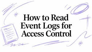 How to Read Event Logs for Access Control