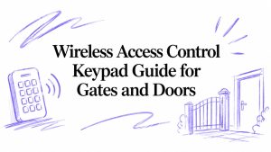 Wireless Access Control Keypad Guide for Gates and Doors