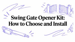 Swing Gate Opener Kit: How to Choose and Install